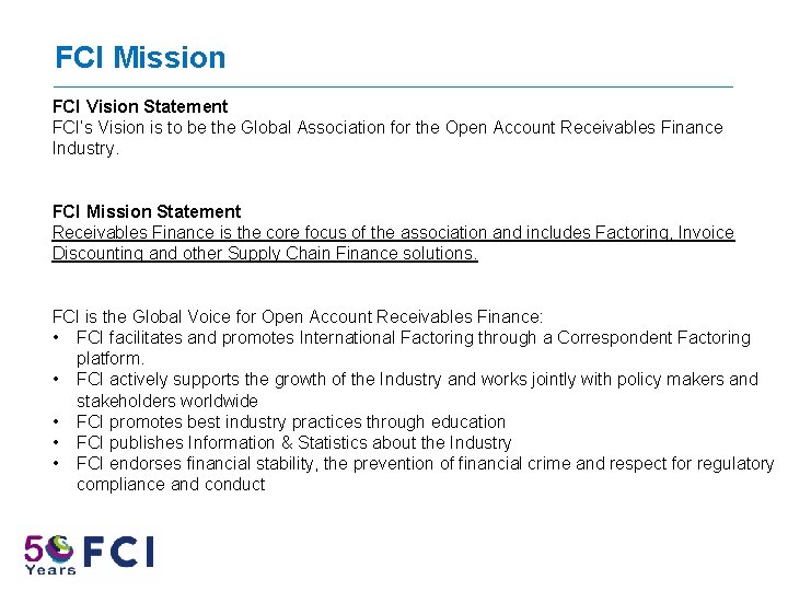 FCI Mission FCI Vision Statement FCI’s Vision is to be the Global Association for