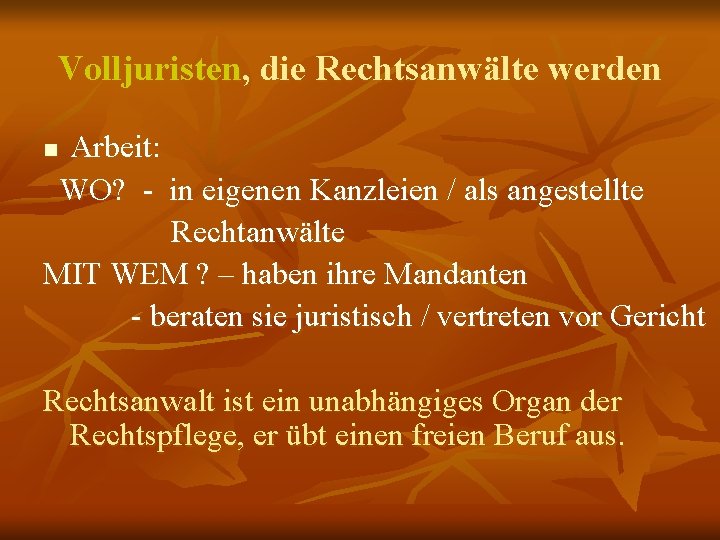 Einheit 2 Juristenausbildung und juristische Berufe in Deutschland