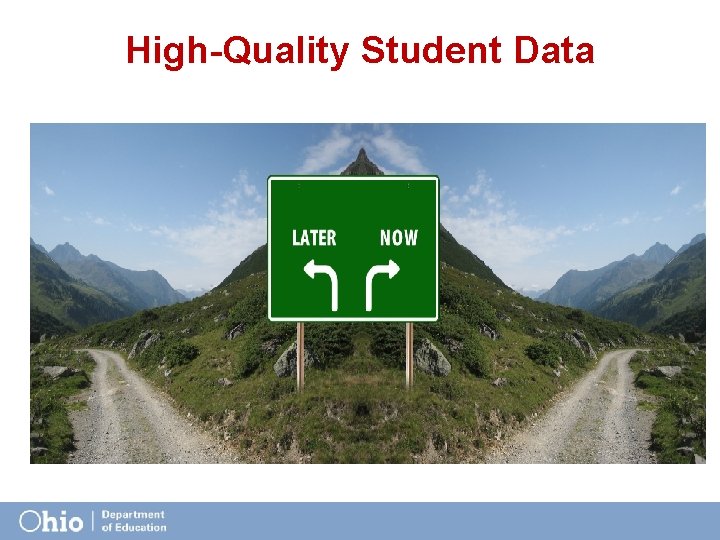 High-Quality Student Data • Sources of High-Quality Student Data 