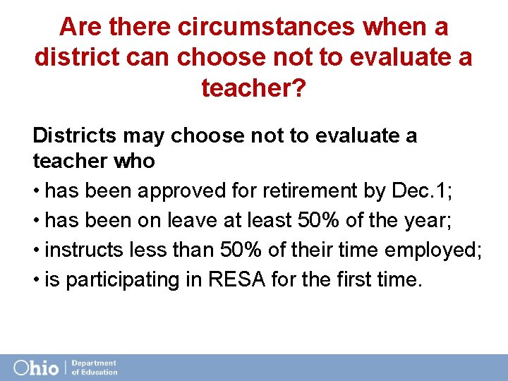 Are there circumstances when a district can choose not to evaluate a teacher? Districts