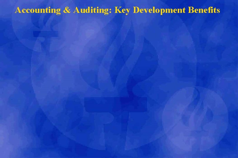 Accounting & Auditing: Key Development Benefits 