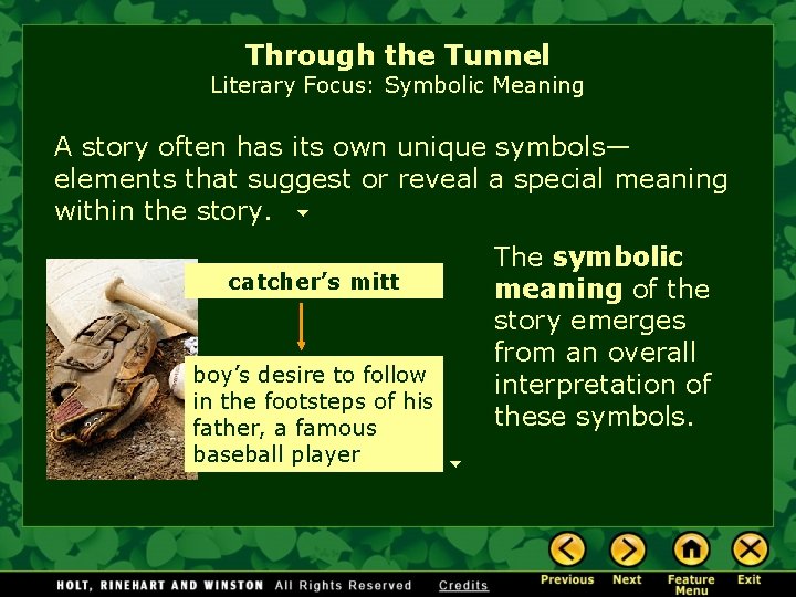 Through the Tunnel Literary Focus: Symbolic Meaning A story often has its own unique