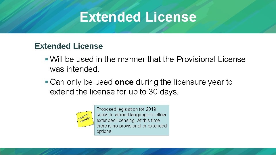 Extended License § Will be used in the manner that the Provisional License was