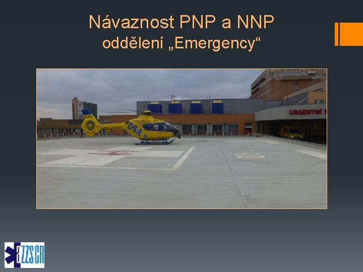 Návaznost PNP a NNP oddělení „Emergency“ 