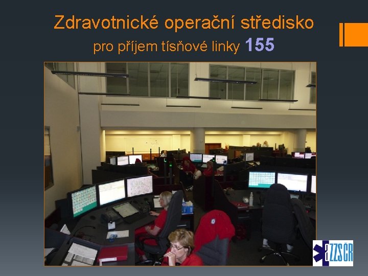 Zdravotnické operační středisko pro příjem tísňové linky 155 