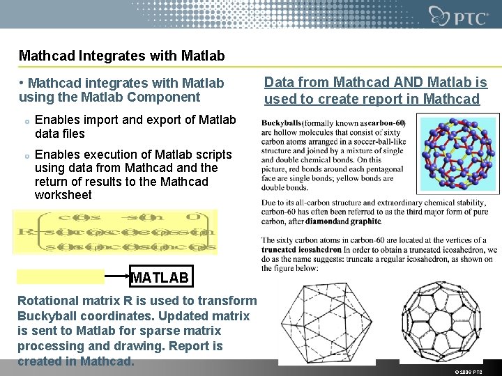 Mathcad Integrates with Matlab • Mathcad integrates with Matlab using the Matlab Component Data