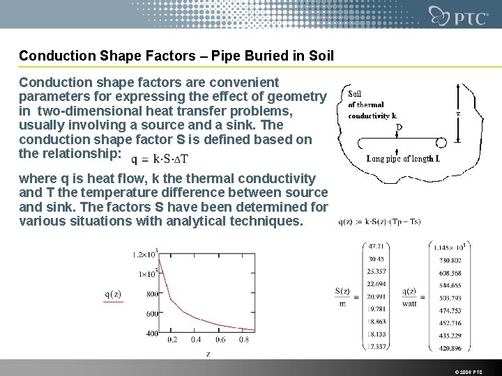 Conduction Shape Factors – Pipe Buried in Soil Conduction shape factors are convenient parameters