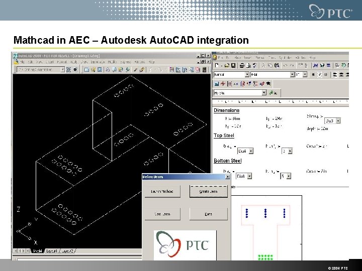 Mathcad in AEC – Autodesk Auto. CAD integration © 2006 PTC 
