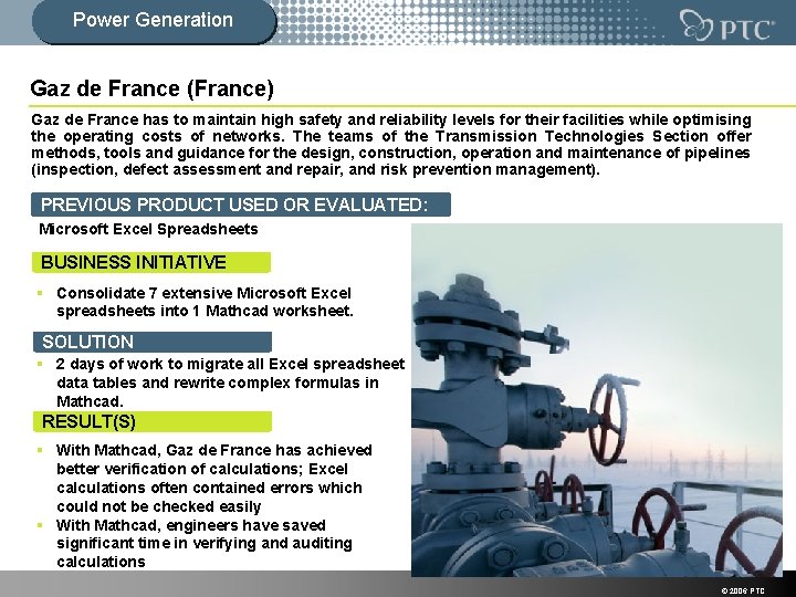 Power Generation Gaz de France (France) Gaz de France has to maintain high safety