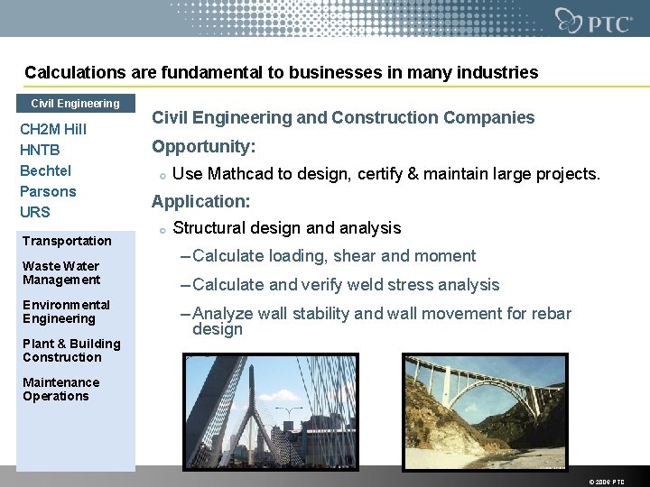 Calculations are fundamental to businesses in many industries Civil Engineering CH 2 M Hill