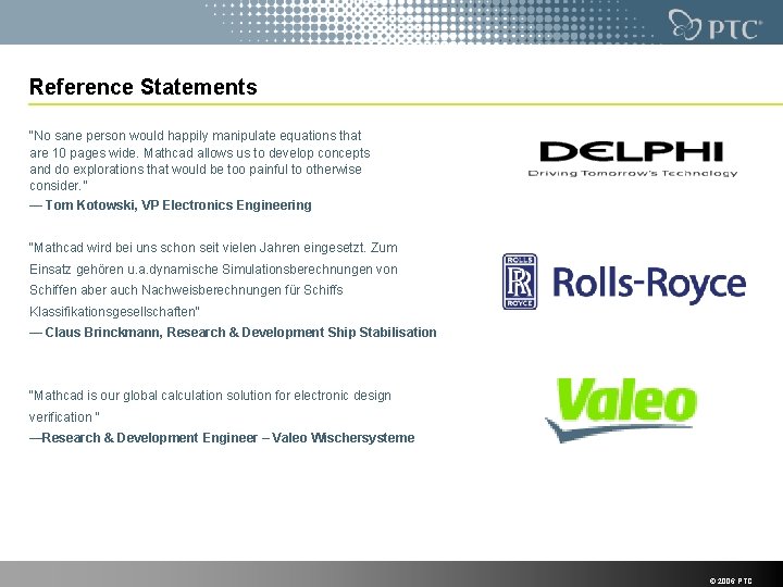 Reference Statements “No sane person would happily manipulate equations that are 10 pages wide.