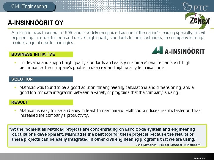 Civil Engineering A-INSINNÖÖRIT OY A-Insinöörit was founded in 1959, and is widely recognized as