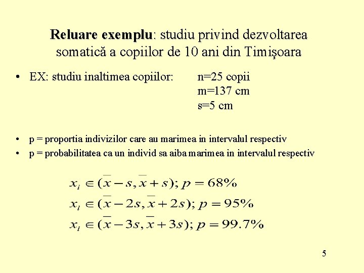 Reluare exemplu: studiu privind dezvoltarea somatică a copiilor de 10 ani din Timişoara •