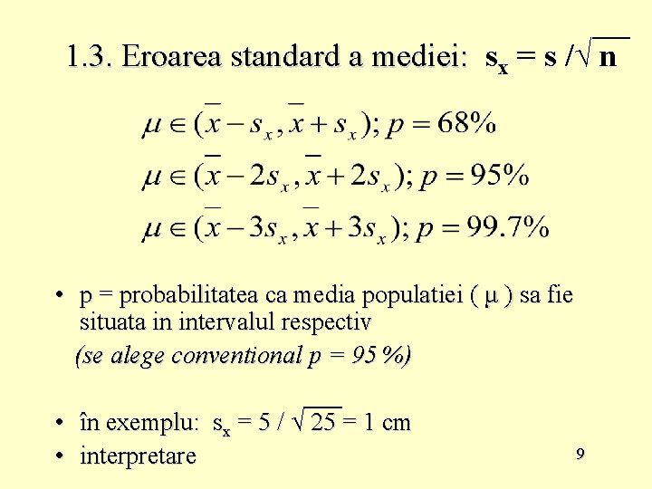1. 3. Eroarea standard a mediei: sx = s /√ n • p =