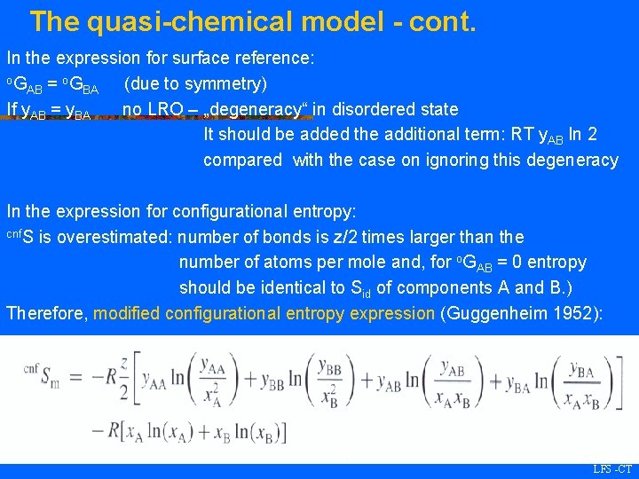 The quasi-chemical model - cont. In the expression for surface reference: o. G o
