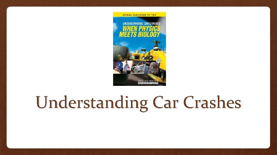 Understanding Car Crashes 