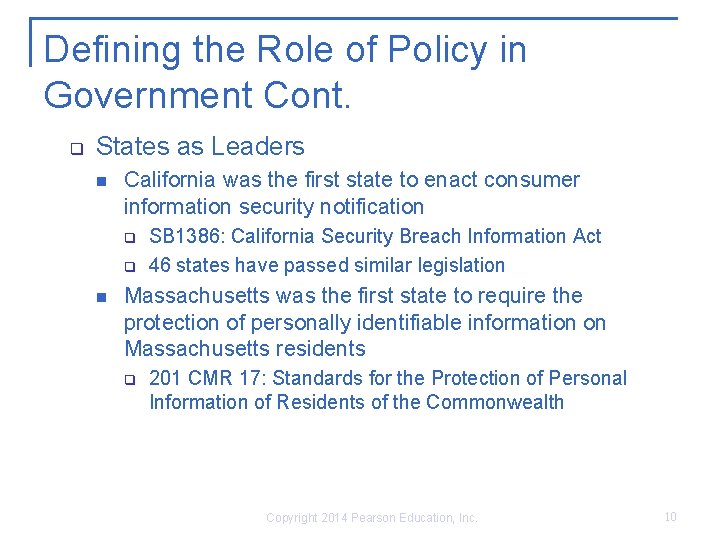 Defining the Role of Policy in Government Cont. q States as Leaders n California