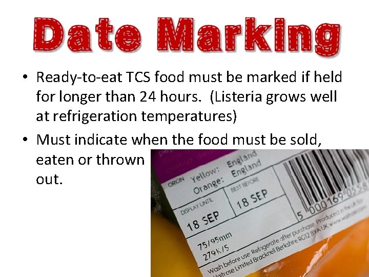  • Ready-to-eat TCS food must be marked if held for longer than 24