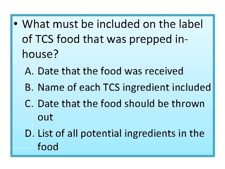  • What must be included on the label of TCS food that was