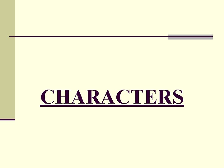 CHARACTERS 