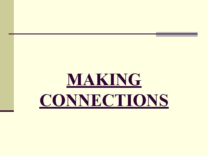 MAKING CONNECTIONS 