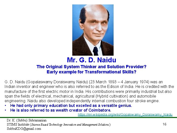Mr. G. D. Naidu The Original System Thinker and Solution Provider? Early example for