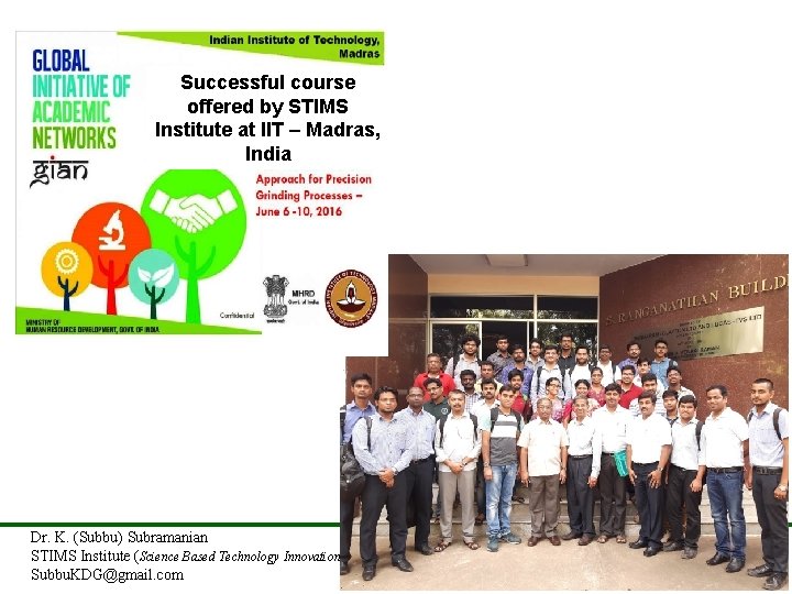 Successful course offered by STIMS Institute at IIT – Madras, India Dr. K. (Subbu)
