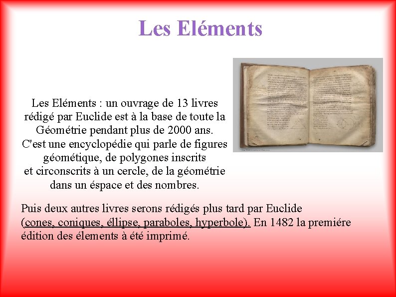 Les Eléments : un ouvrage de 13 livres rédigé par Euclide est à la