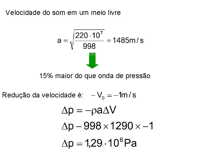 Velocidade do som em um meio livre 15% maior do que onda de pressão