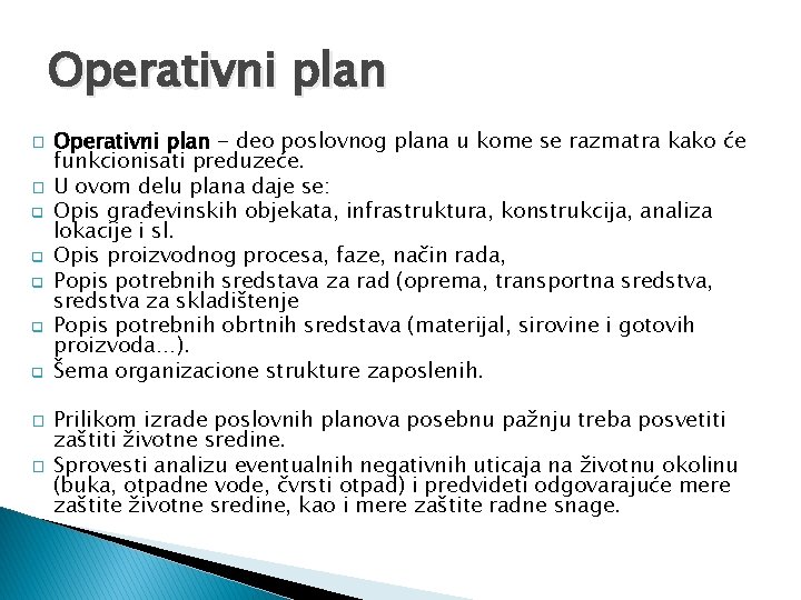 Operativni plan � � q q q � � Operativni plan - deo poslovnog