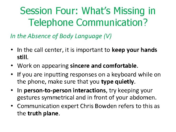 Session Four: What’s Missing in Telephone Communication? In the Absence of Body Language (V)