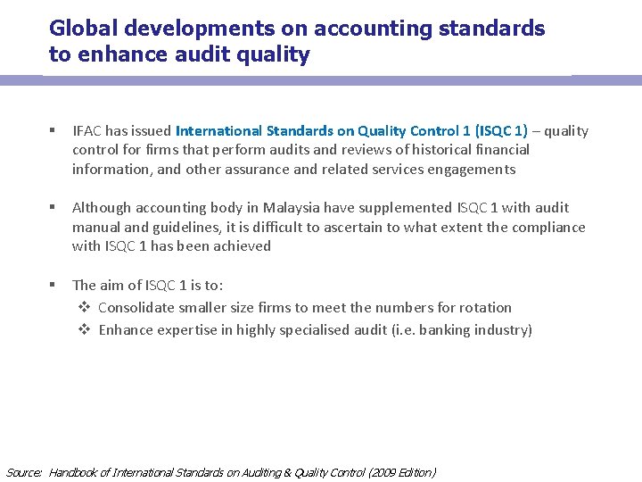 Global developments on accounting standards to enhance audit quality § IFAC has issued International