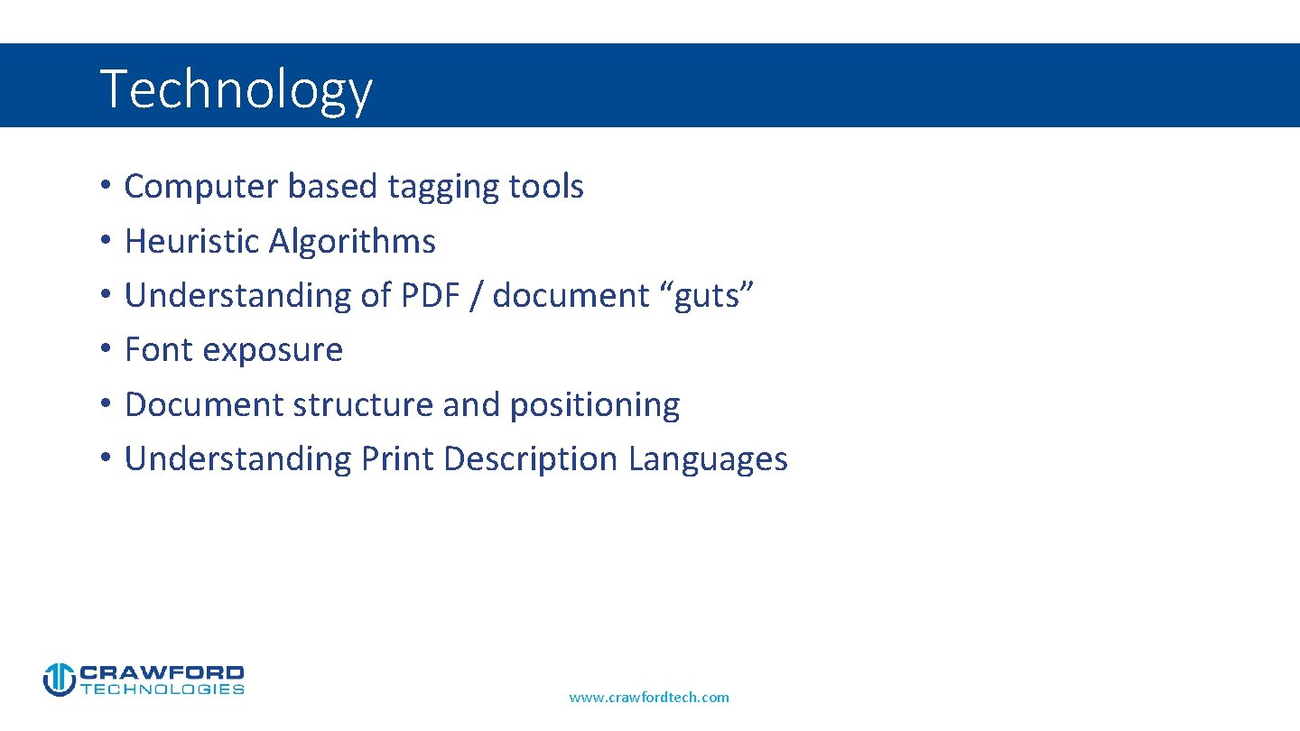 Technology • Computer based tagging tools • Heuristic Algorithms • Understanding of PDF /
