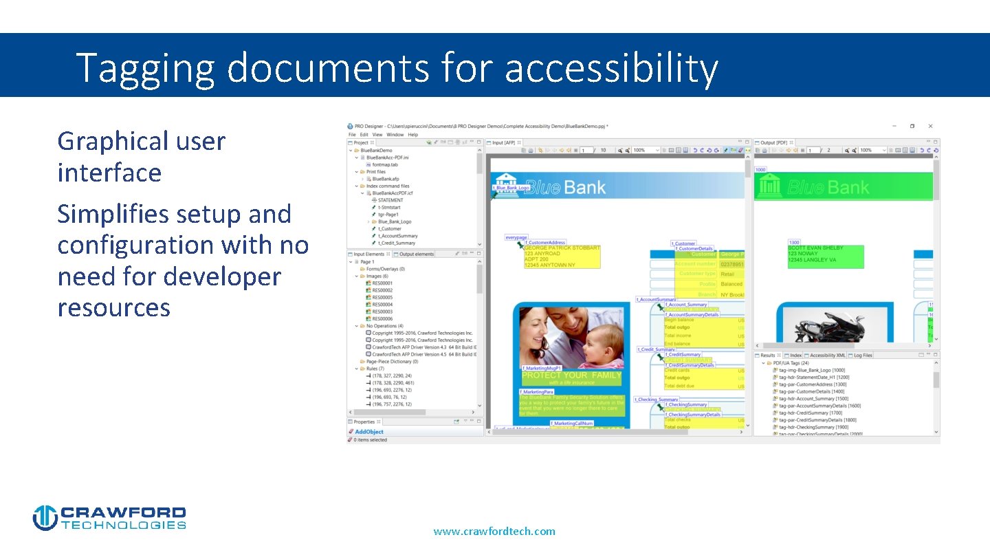 Tagging documents for accessibility Graphical user interface Simplifies setup and configuration with no need