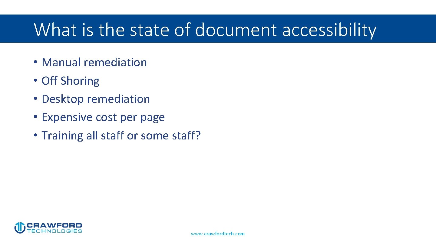 What is the state of document accessibility • Manual remediation • Off Shoring •