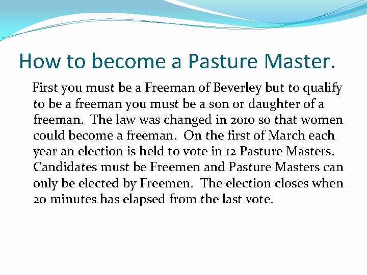 How to become a Pasture Master. First you must be a Freeman of Beverley