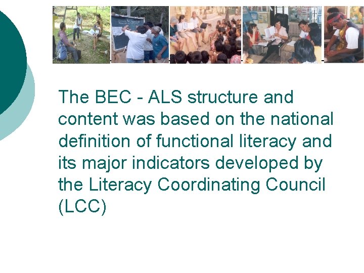 The BEC - ALS structure and content was based on the national definition of