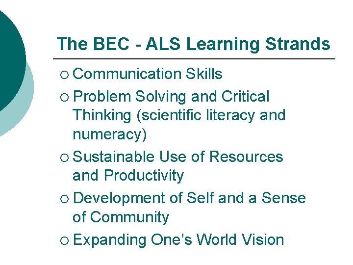 The BEC - ALS Learning Strands ¡ Communication Skills ¡ Problem Solving and Critical