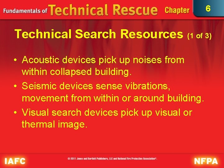 6 Technical Search Resources (1 of 3) • Acoustic devices pick up noises from