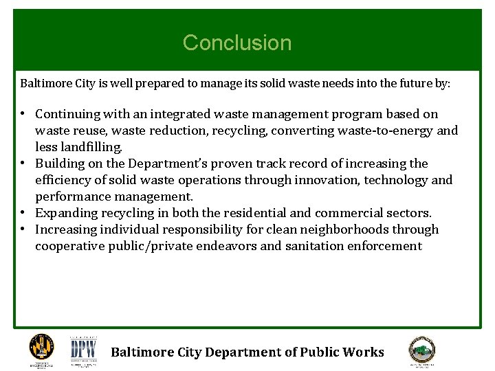 Conclusion Baltimore City is well prepared to manage its solid waste needs into the