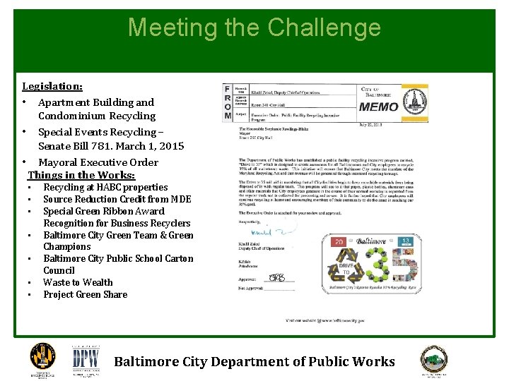 Meeting the Challenge Legislation: • Apartment Building and Condominium Recycling • Special Events Recycling