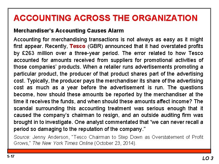 ACCOUNTING ACROSS THE ORGANIZATION Merchandiser’s Accounting Causes Alarm Accounting for merchandising transactions is not