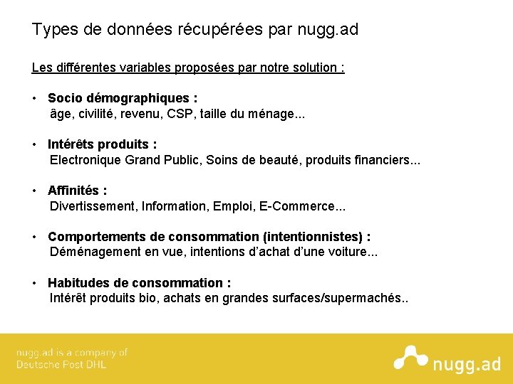 Types de données récupérées par nugg. ad Les différentes variables proposées par notre solution