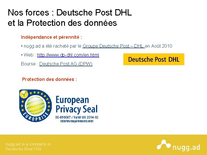 Nos forces : Deutsche Post DHL et la Protection des données Indépendance et pérennité