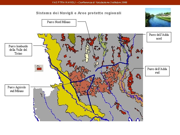 VAS PTRA NAVIGLI – Conferenza di Valutazione 3 ottobre 2008 Sistema dei Navigli e