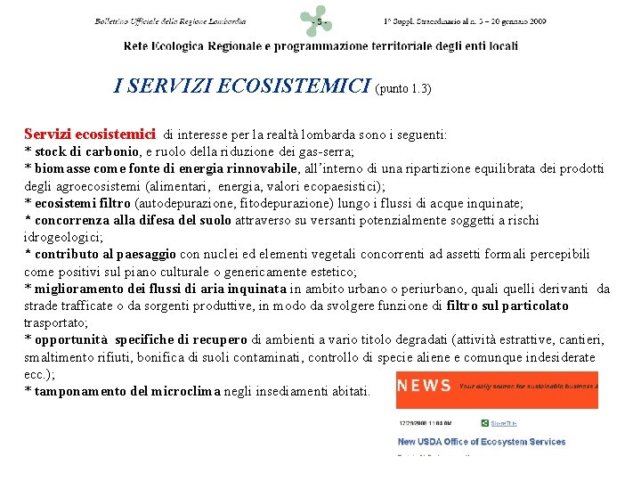 I SERVIZI ECOSISTEMICI (punto 1. 3) Servizi ecosistemici di interesse per la realtà lombarda