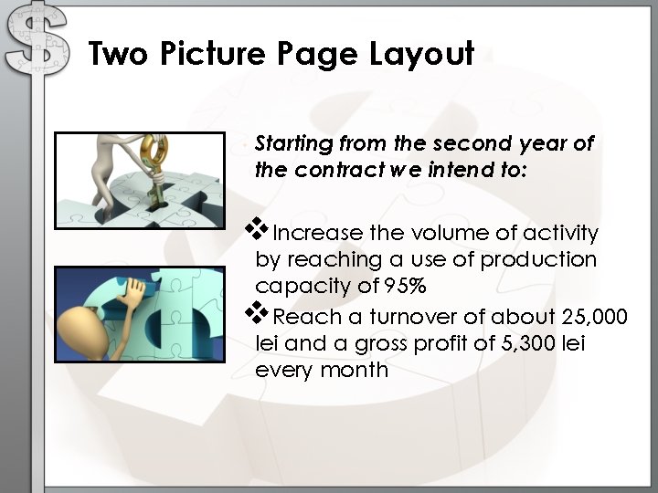 Two Picture Page Layout • Starting from the second year of the contract we