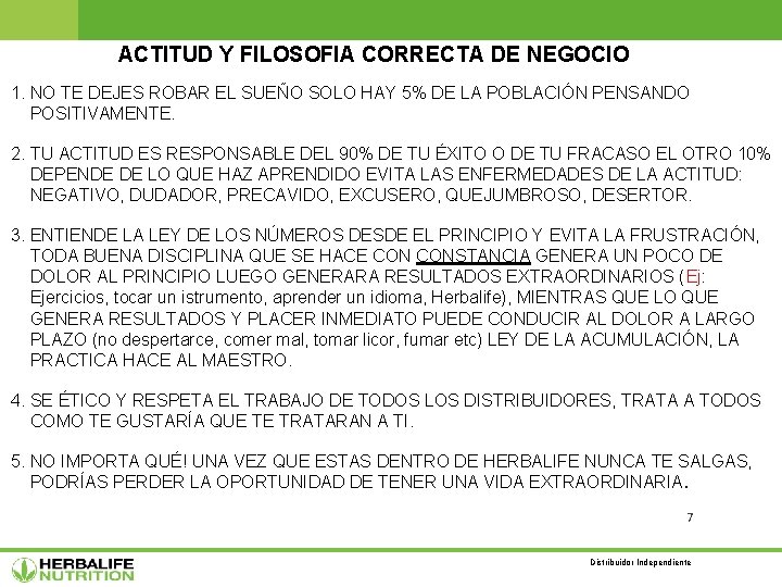 ACTITUD Y FILOSOFIA CORRECTA DE NEGOCIO 1. NO TE DEJES ROBAR EL SUEÑO SOLO