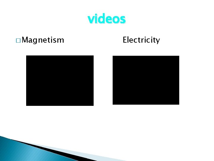 videos � Magnetism Electricity 