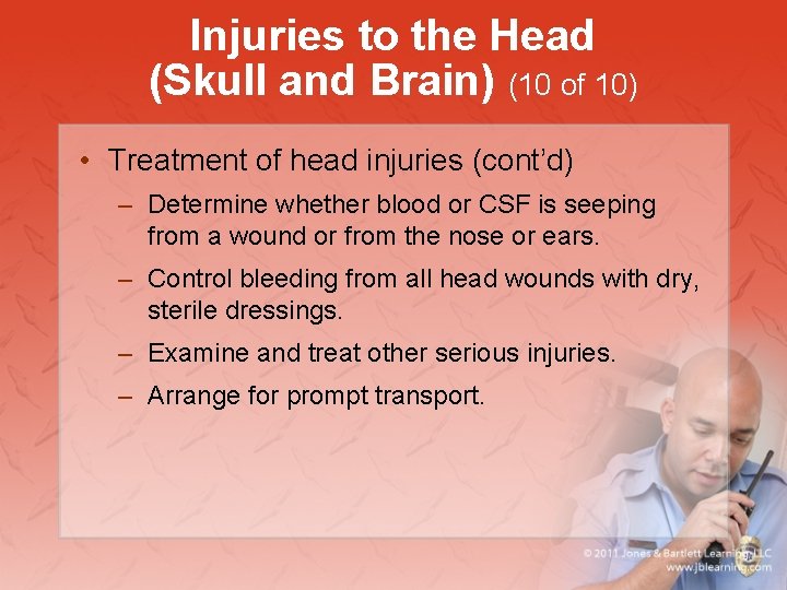 Injuries to the Head (Skull and Brain) (10 of 10) • Treatment of head